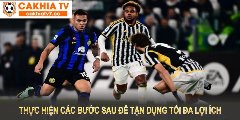 Để tận dụng tối đa lợi ích từ điểm tin thể thao bạn nên thực hiện các bước sau